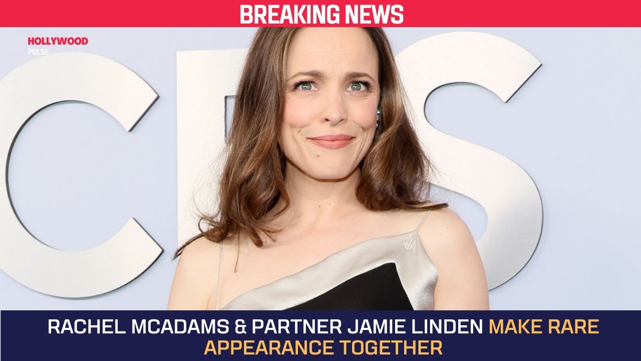 Rachel McAdams & Partner Jamie Linden Make Rare Appearance Together | Hollywood Pulse