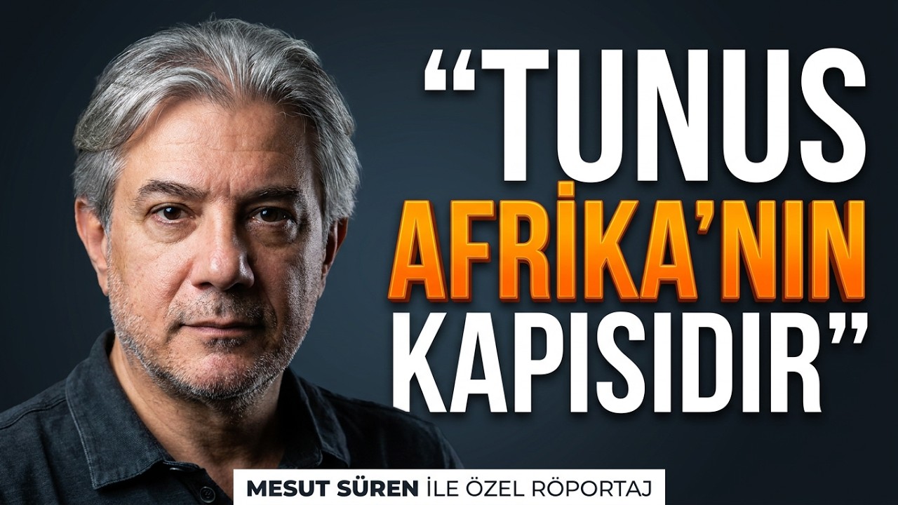 Afrika’ya Açılan Kapı: Türkiye’nin Tunus Vizyonu | Ahmet Misbah Demircan  & Mesut Süren