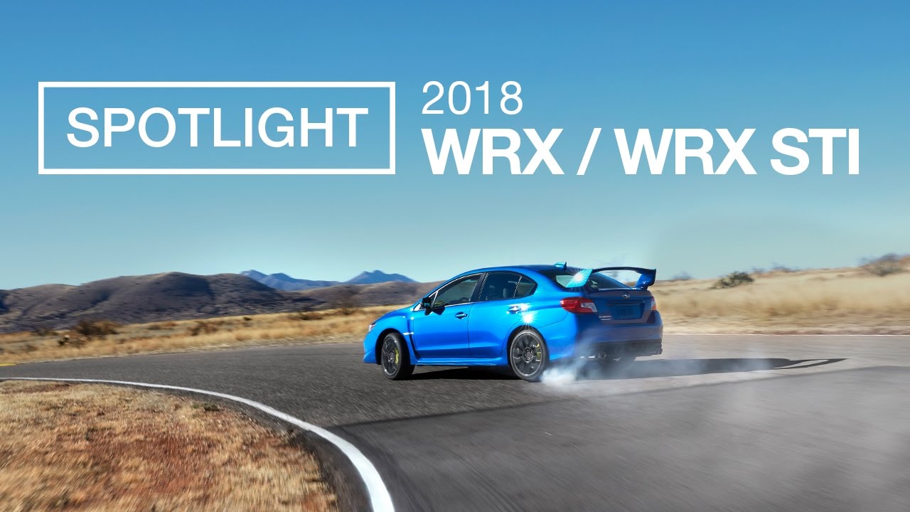 The 2018 Subaru WRX and WRX STI | Spotlight