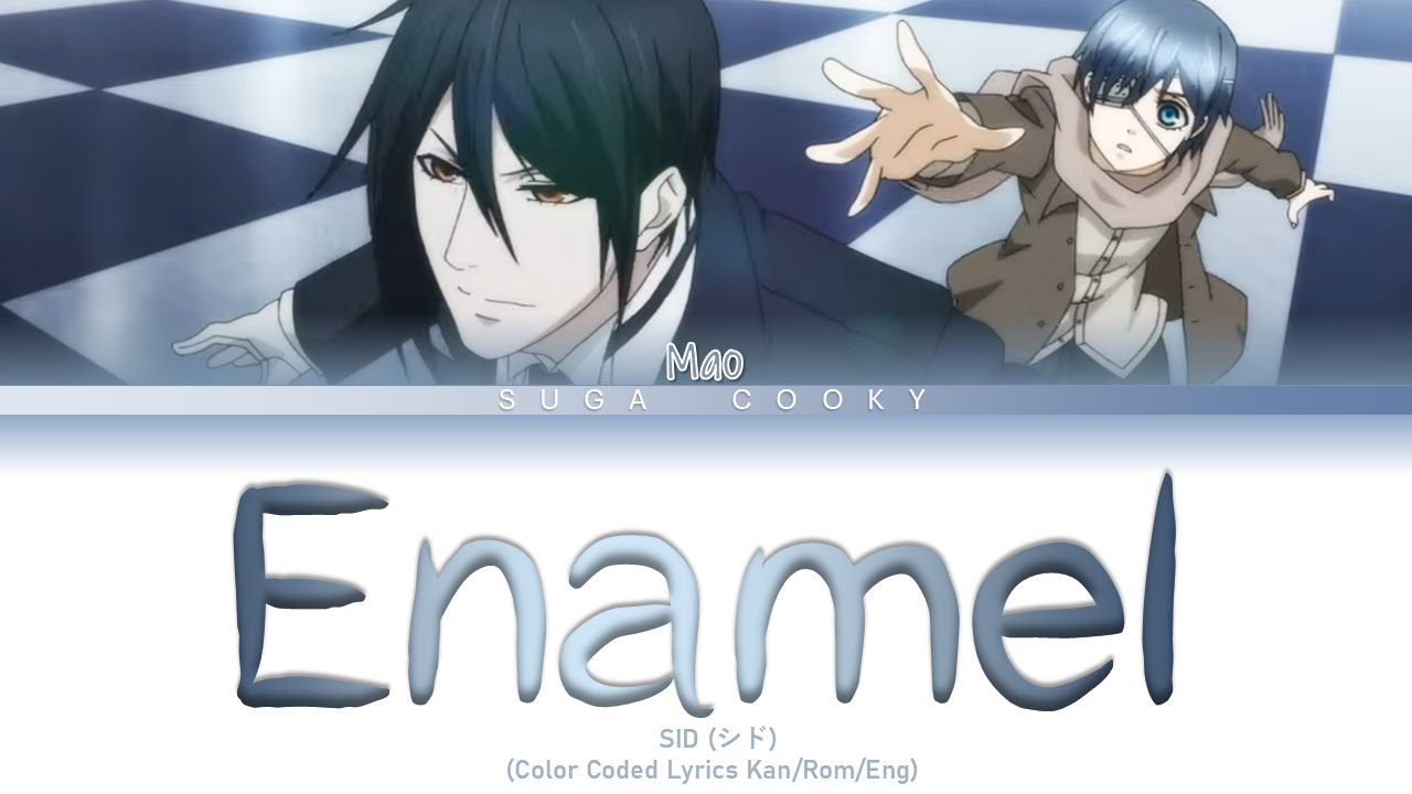 Black Butler: Book of Circus OP: Sid シド - Enamel Lyrics (Color Coded Lyrics Kan/Rom/Eng)