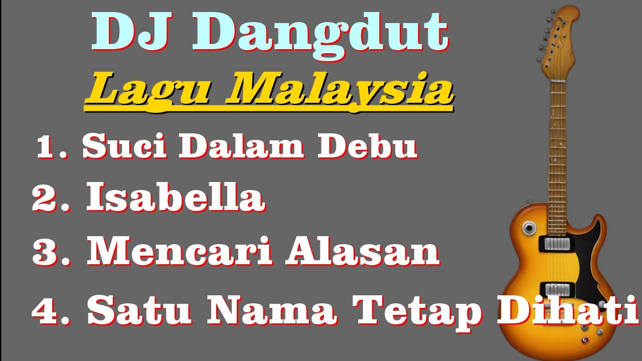 DJ Dangdut Lagu Malaysia Full Album - Musik Remix Lagu Malaysia Full Album.