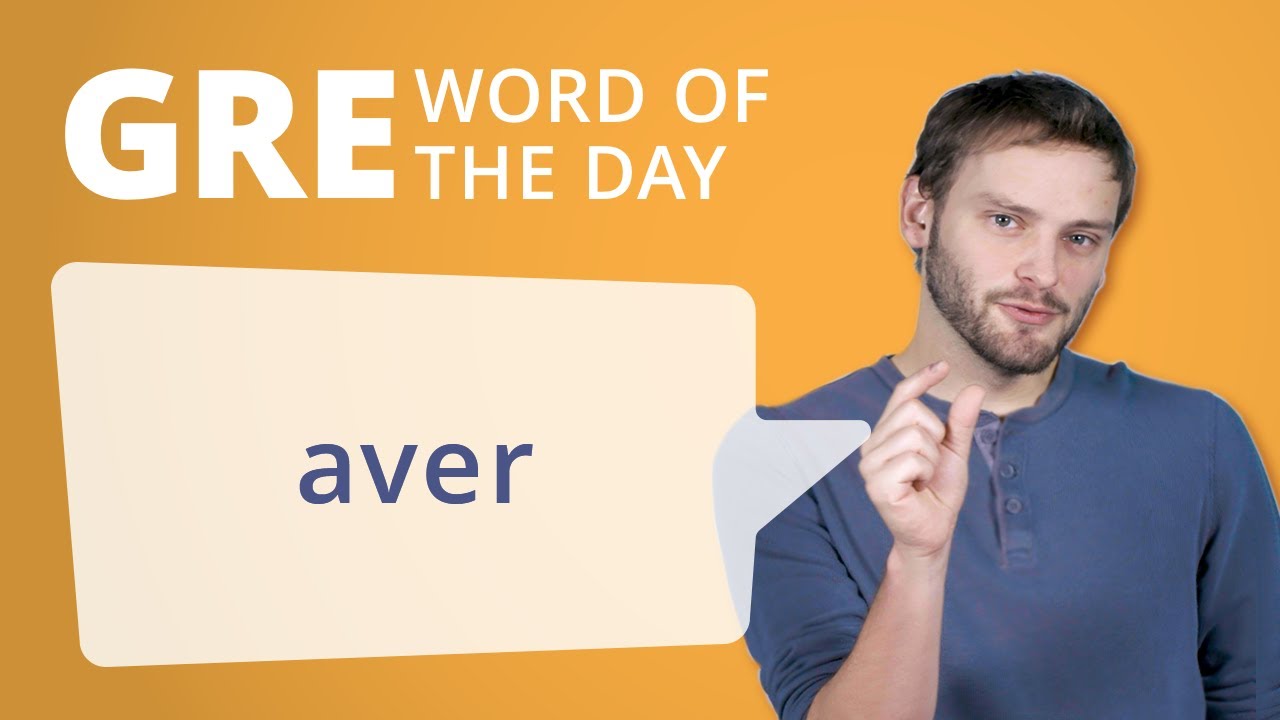GRE Vocab Word of the Day: Aver | Manhattan Prep