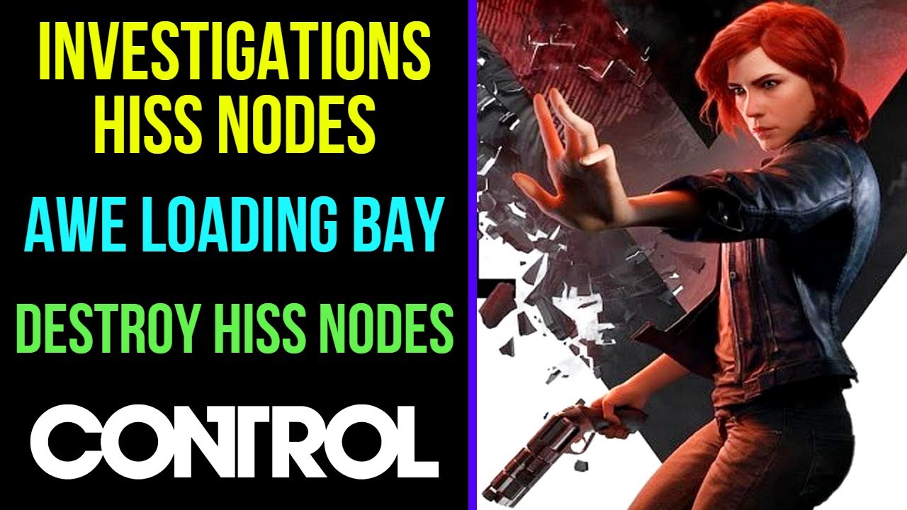 Control Investigations Hiss Nodes AWE Loading Bay | MP Trophy
