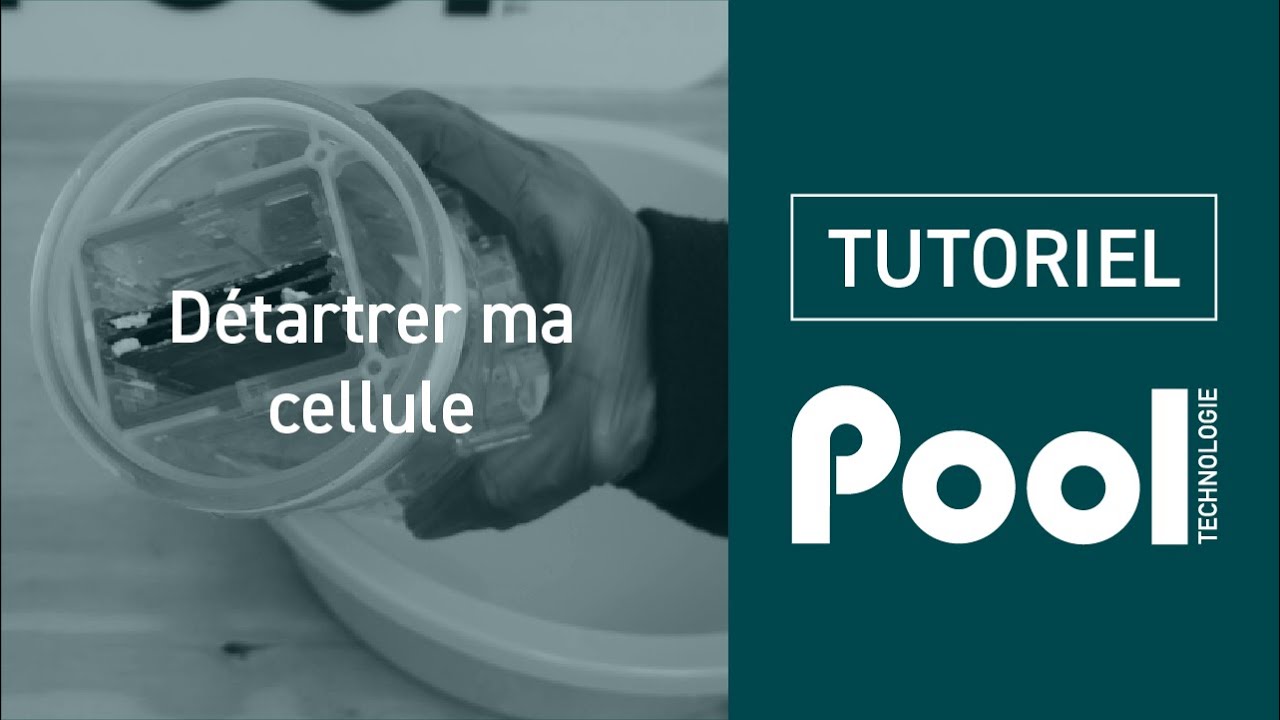 Comment détartrer ma cellule d'électrolyse ? - POOL TECHNOLOGIE