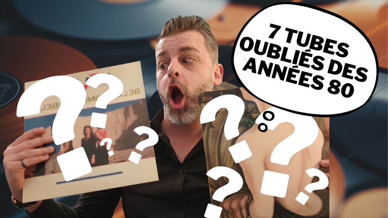 7 TUBES FRANCAIS OUBLIES DES ANNEES 80