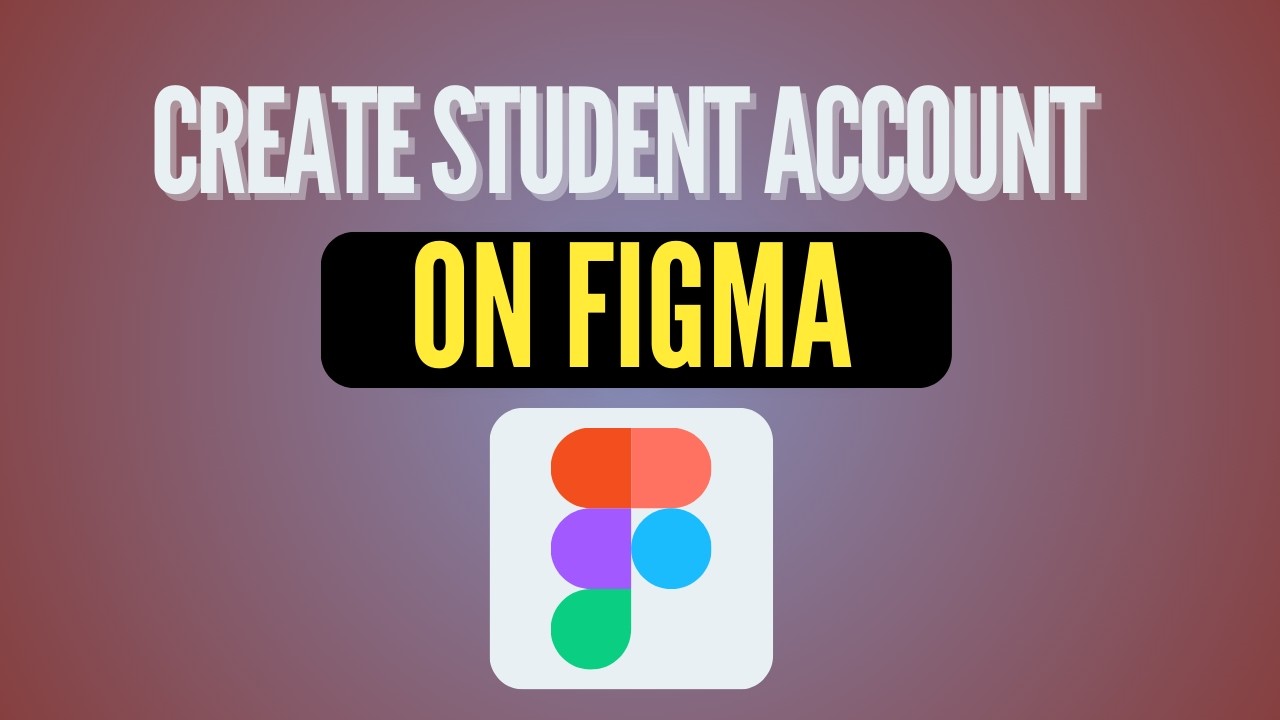 How to Create a Figma Student Account &ndash; Updated 2026 Guide