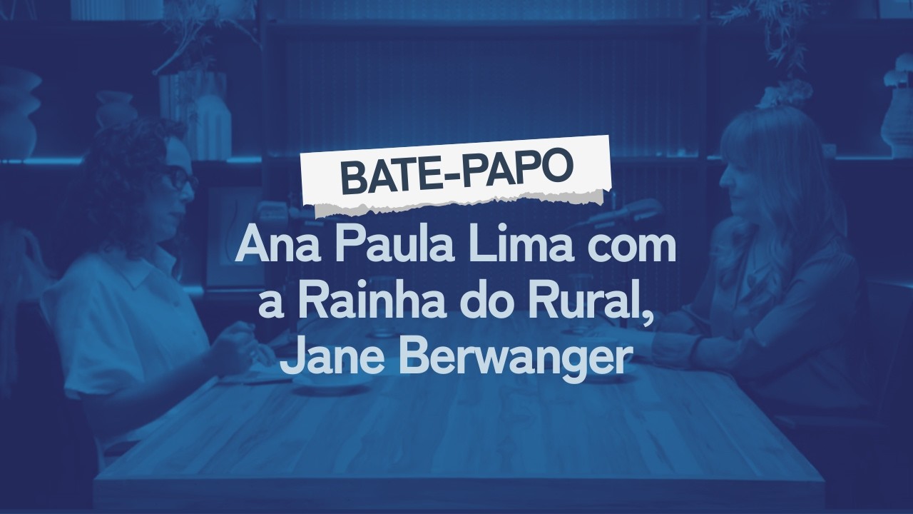 Bate-papo Ana Paula Lima com a Rainha do Rural, Jane Berwanger