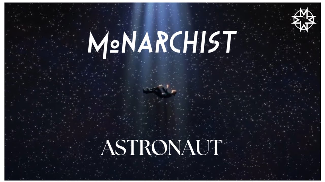 MONARCHIST - Astronaut (Music Video)