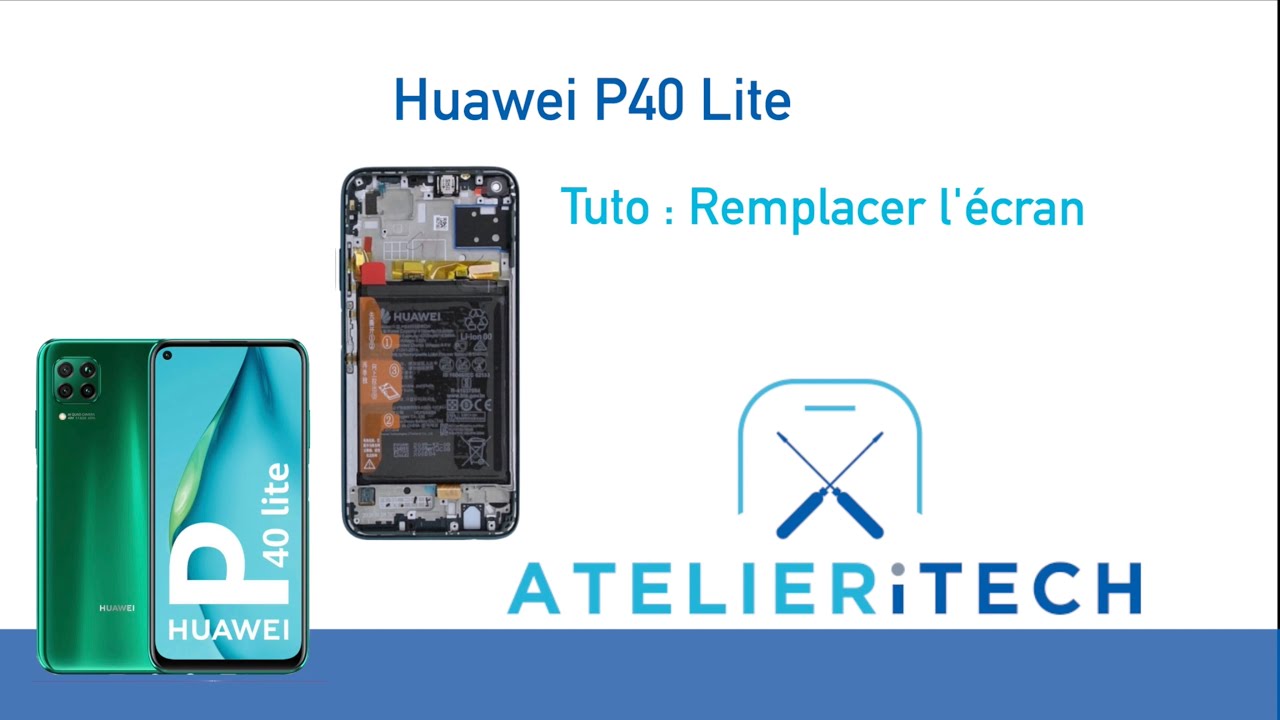 Huawei P40 lite : tutoriel comment remplacer le bloc écran