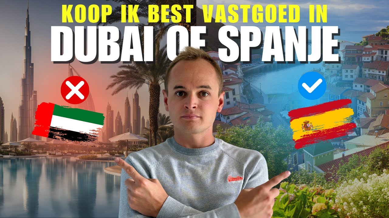 Investeren in vastgoed Dubai of Spanje: De voordelen en nadelen besproken