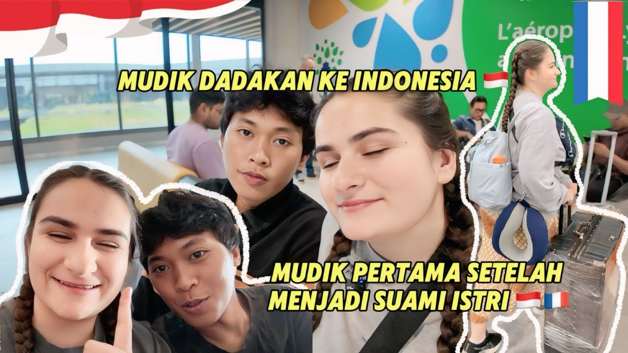 PULANG KAMPUNG DADAKAN KE INDONESIA SAMA ISTRI PERANCIS