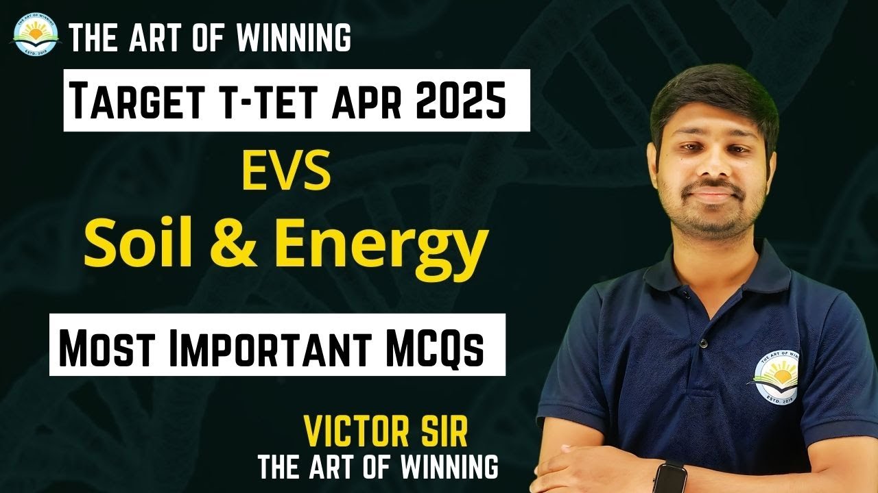 EVS || TET-I || SOIL & ENERGY || BY VICTOR SIR || THE ART OF WINNING