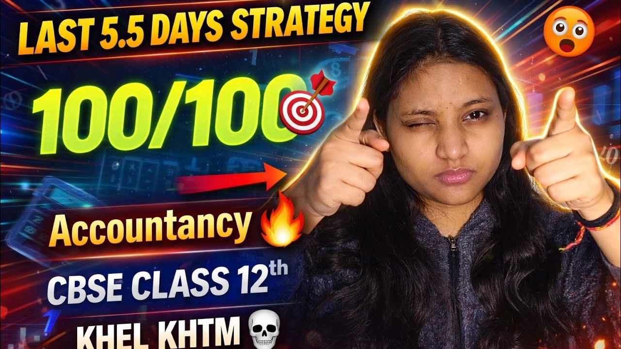 👉 Last 5.5 Days Strategy to Score 100/100 in Accountancy 🔥 | CBSE Class 12 | Khel Khtm 💀 #cbse 