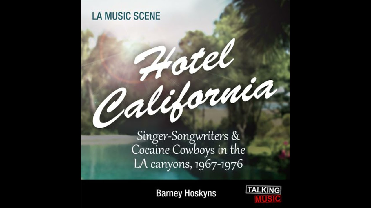 Hotel California Audiobook by Barney Hoskyns