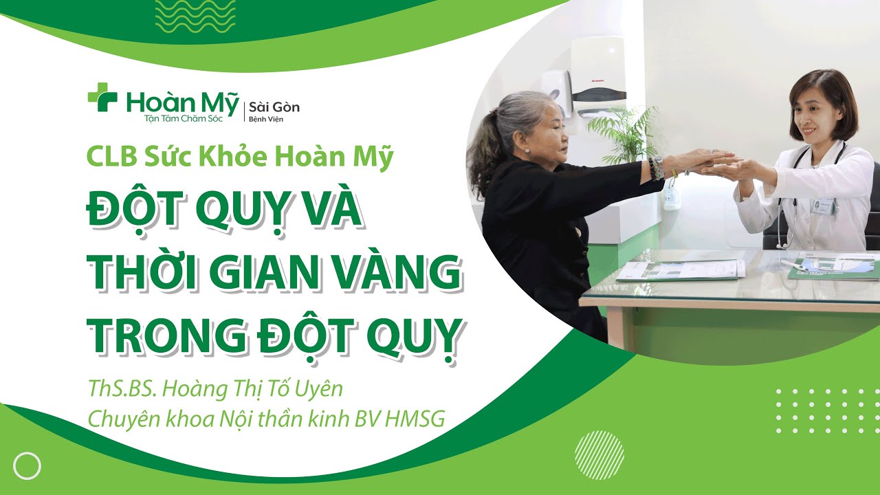 Bệnh đột quỵ não (tai biến mạch máu não) và thời gian vàng | Khoa Nội thần kinh