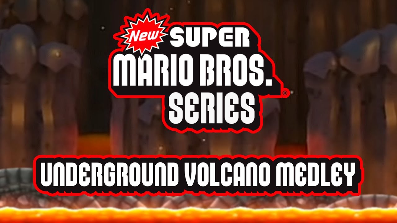 Underground Volcano Medley - New Super Mario Bros. Series Mashup