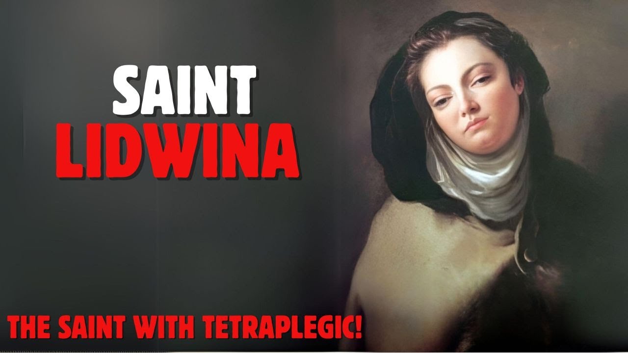 WHO WAS SAINT LIDWINA? AND HOW DID SHE BECOME TETRAPLEGIC?