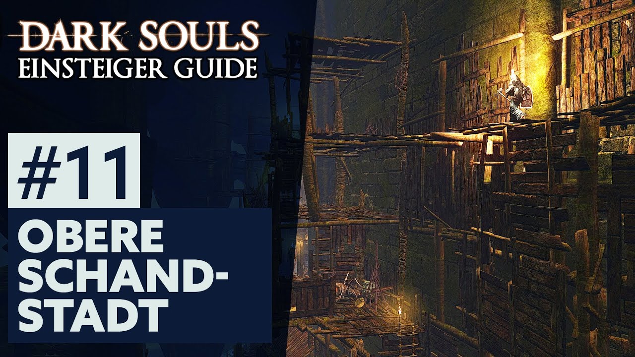 Dark Souls Einsteiger Guide #11: OBERE SCHANDSTADT