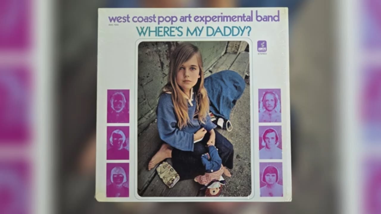 The West Coast Pop Art Experimental Band - Where&rsquo;s My Daddy? (1969) | US Psych Rock | Full Vinyl Rip