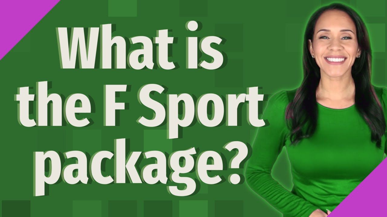 What is the F Sport package?