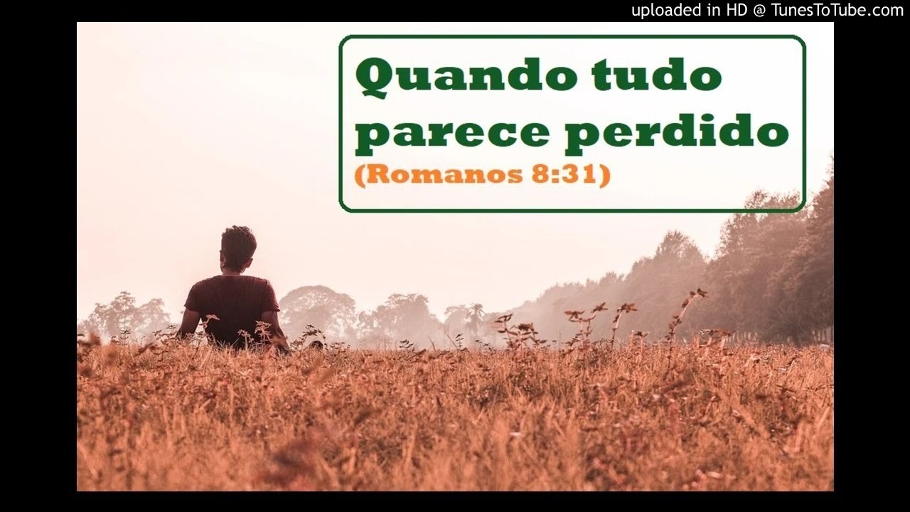 Quando tudo parece perdido
