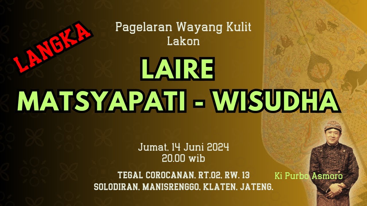 LAIRE MATSYAPATI NGANTOS WISUDHA - Ki Purbo Asmoro
