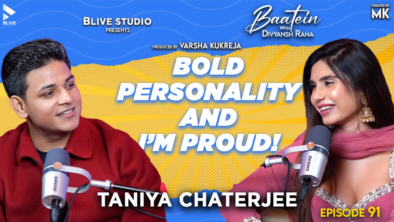 Baatein with Divyansh Rana | Taniya Chaterjee | Bold Personality And I'M Proud! | MK | Episode 91