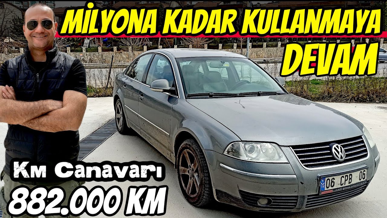 KM CANAVARLARI | VW Passat B5.5 1.9TDi | 882.000km