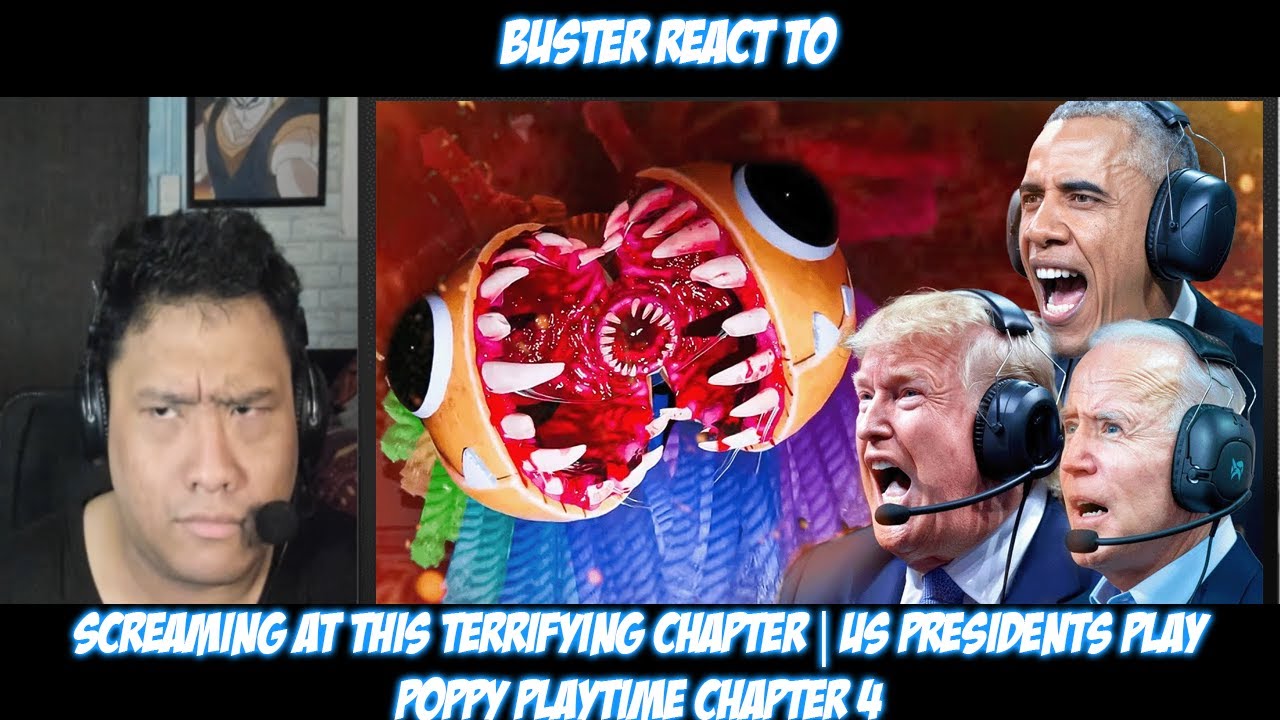 Buster Reacts to SCREAMING at this TERRIFYING CHAPTER | US Presidents Play Poppy Playtime Chapter 4