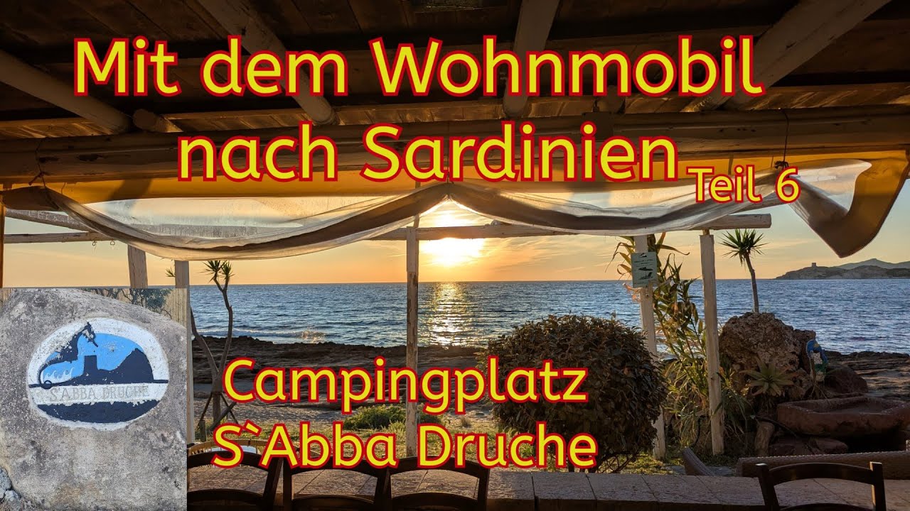 Mit dem Wohnmobil nach Sardinien Teil 6 Campingplatz S`Abba Druche bei Bosa #vlog36/25