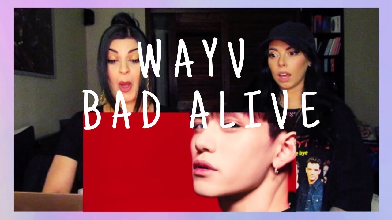 WAYV - BAD ALIVE (ENGLISH VER.) M/V | REACTION