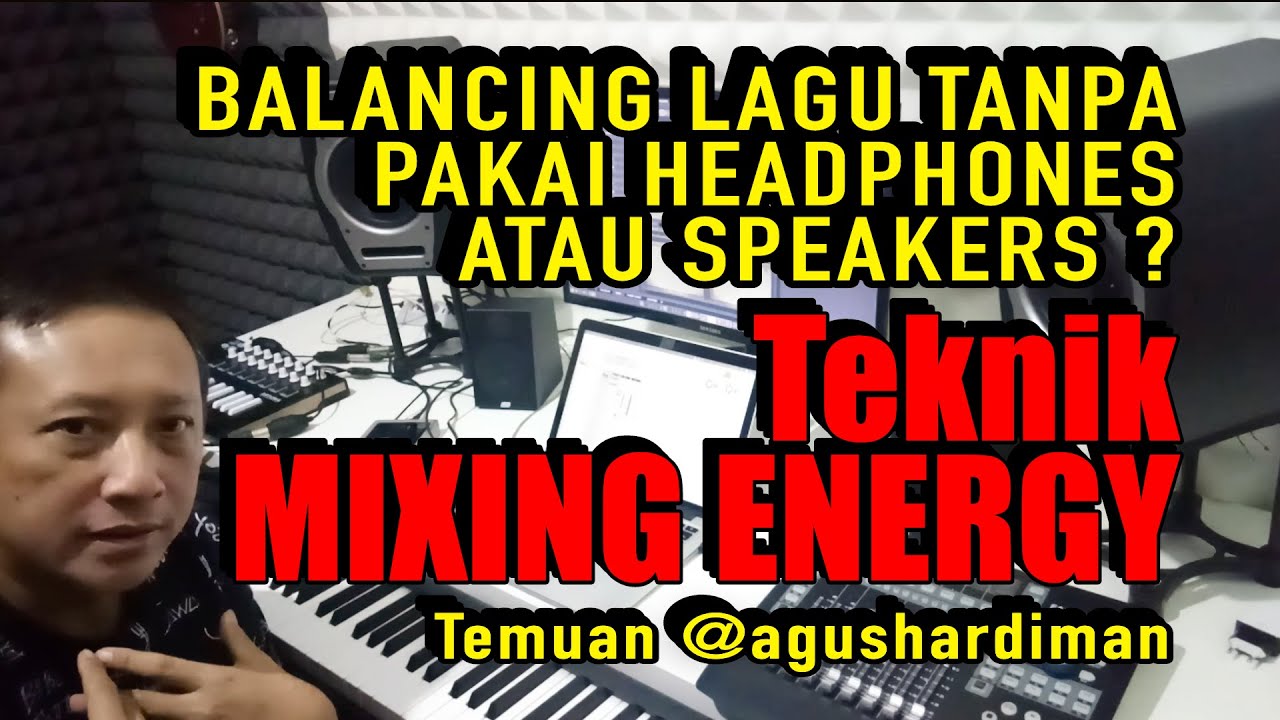 Membalance Lagu TANPA Dengar Lagunya? Teknik MIXING ENERGY Temuan Agus Hardiman ArtSonica