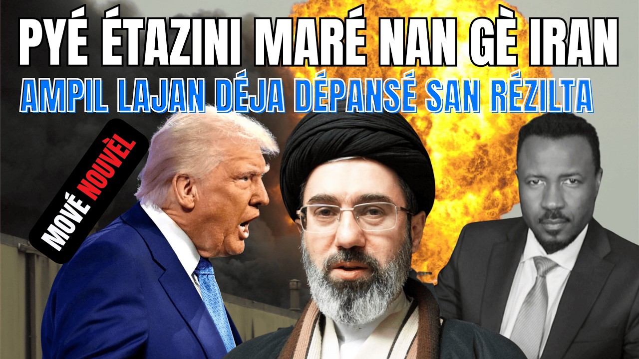 BAGAY LA GAT&Eacute; POU &Eacute;TAZINI - PY&Eacute; TRUMP MAR&Eacute; NAN IRAN - AMPIL LAJAN GASPIY&Eacute; - SAN REZILTA  - ABNER