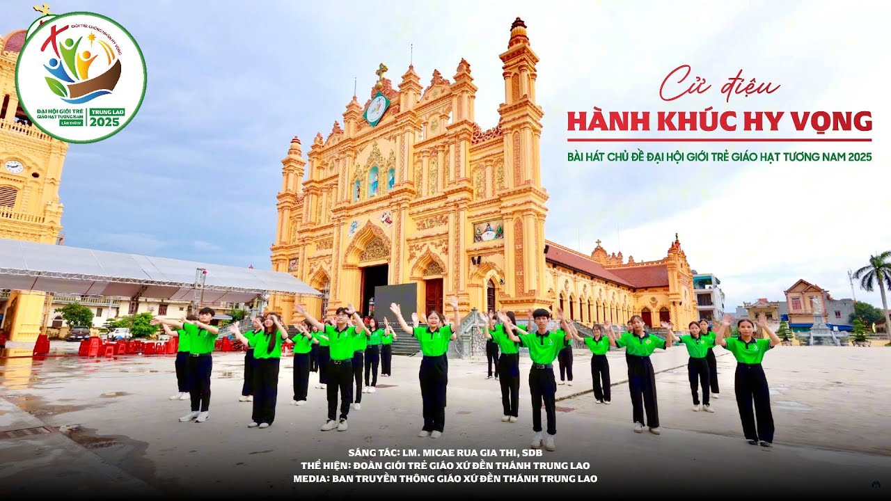 Cử điệu: HÀNH KHÚC HY VỌNG I ĐẠI HỘI GIỚI TRẺ GIÁO HẠT TƯƠNG NAM 2025 I GIÁO XỨ ĐỀN THÁNH TRUNG LAO