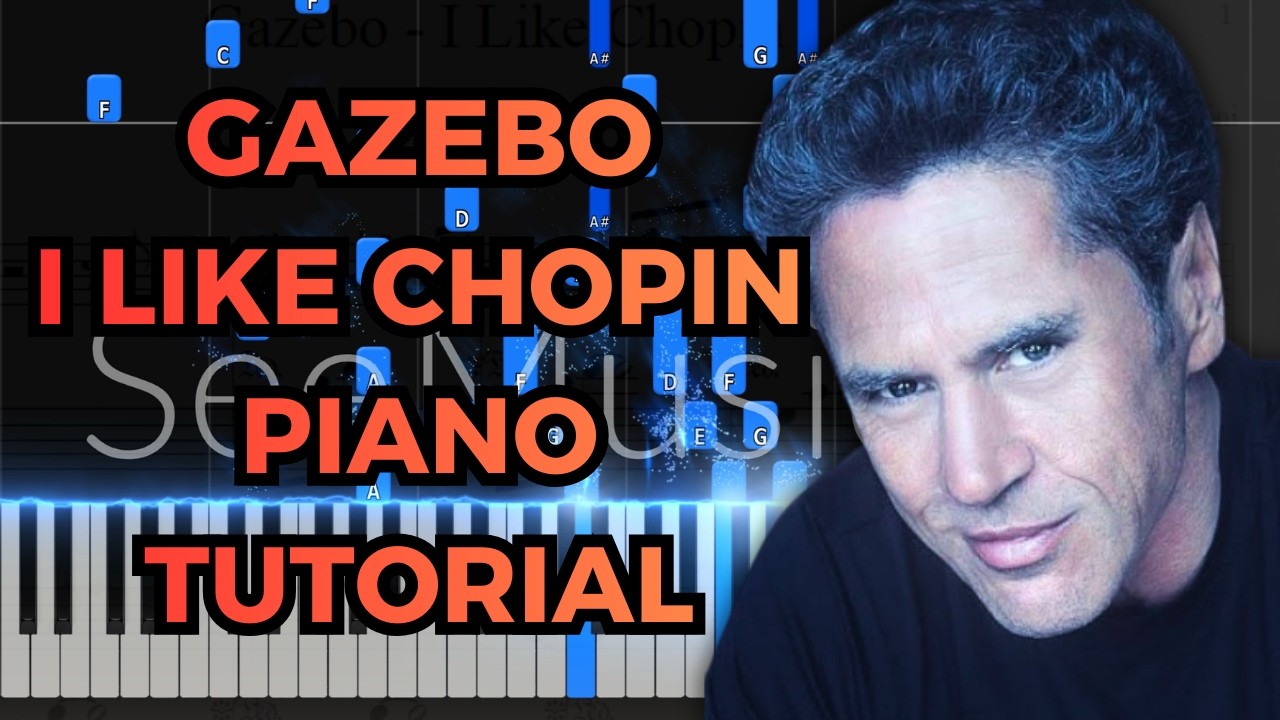 Gazebo - I Like Chopin PIANO TUTORIAL KARAOKE COVER
