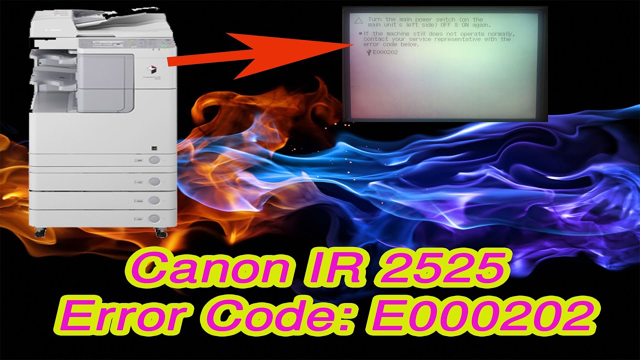 Canon Image Runner 2525 Error Code E000202