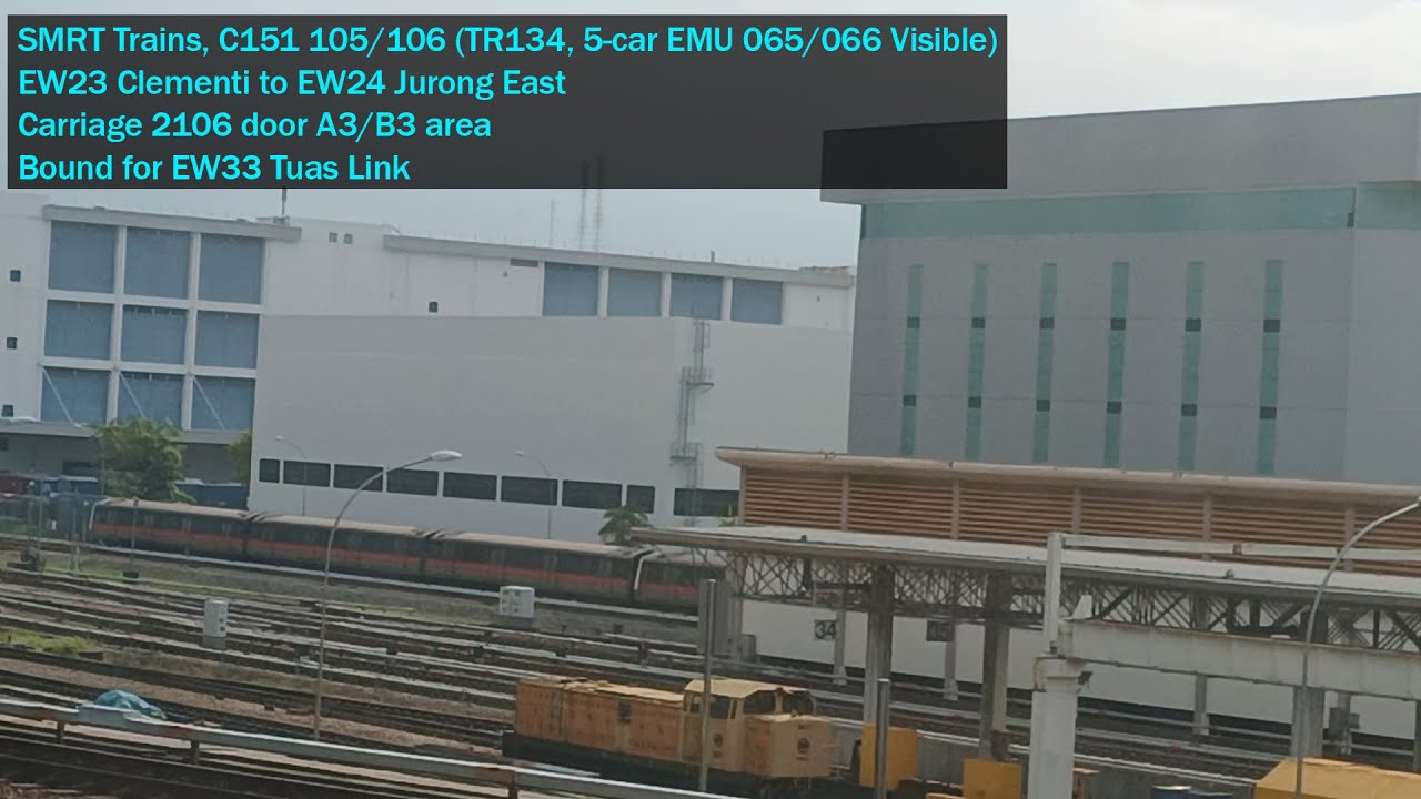 [EMU 065/066 Visible in UPD] SMRT Trains - Joyride on KHI C151 105/106 from EW23 CLE → EW24 JUR [F]