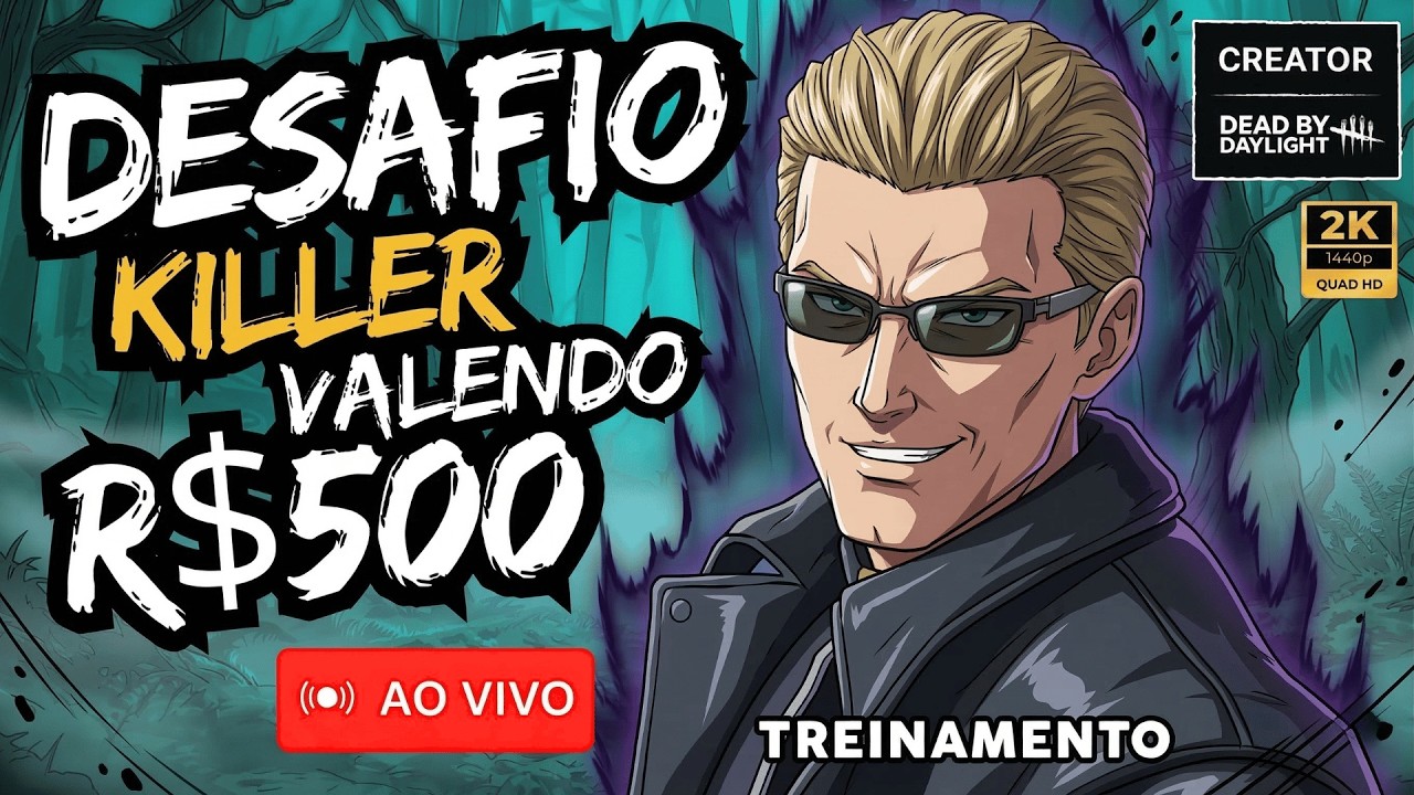 R$500 EM JOGO! Treinando pro Desafio de KILLERS | Dead by Daylight #dbdcreator