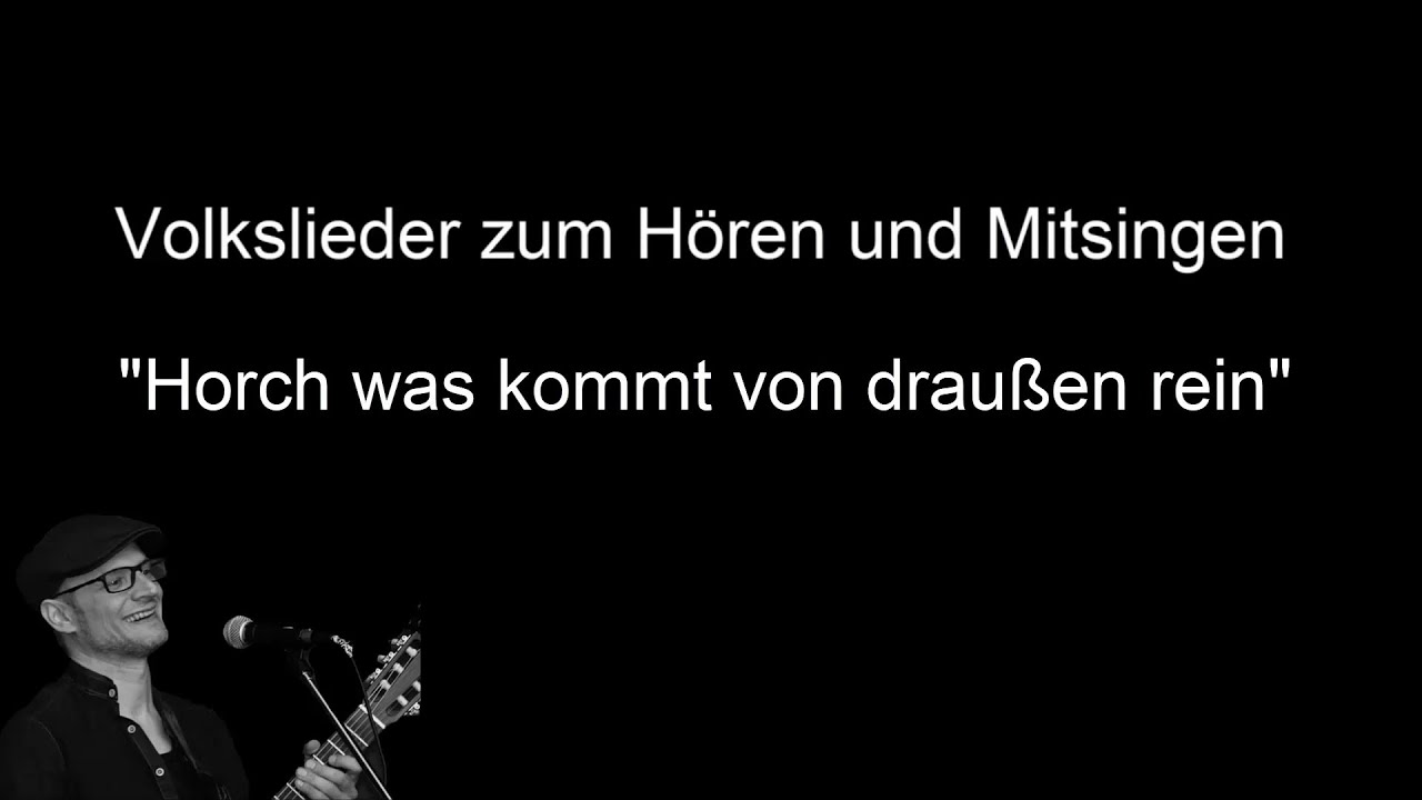 Horch was kommt von draußen rein - Volkslieder mit Text zum Hören und Mitsingen