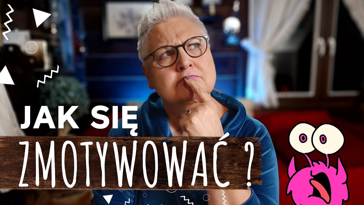 Jak się zmotywować ?