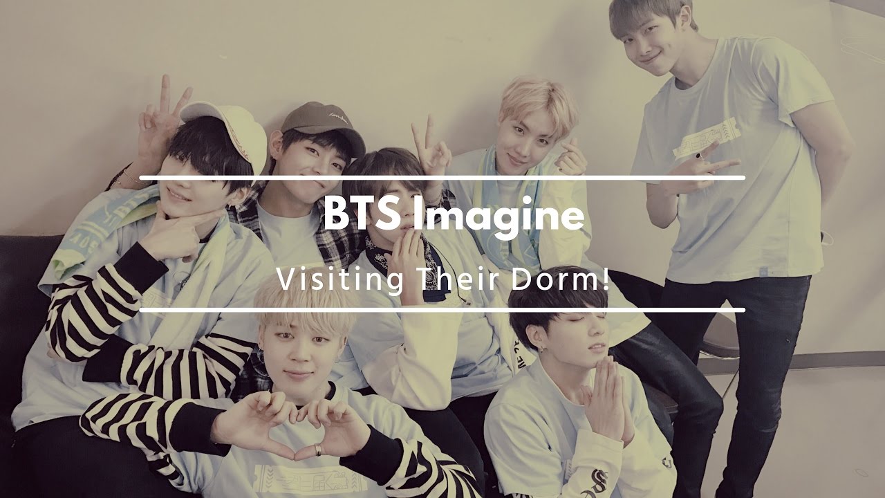 『BTS Imagine♡』: Visiting their dorm! ≧◠◡◠≦