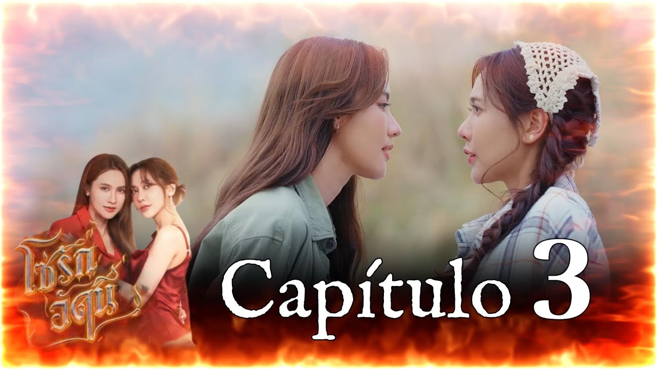 FUEGO cap. 3 #Namneungnoey #4Elements