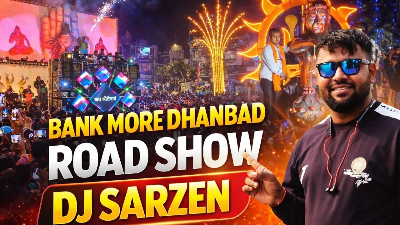 DJ Sarzen Bank More Road Show Dhanbad 😮 #djsarzenproduction #djsarzenroadshow #mahashivratri  