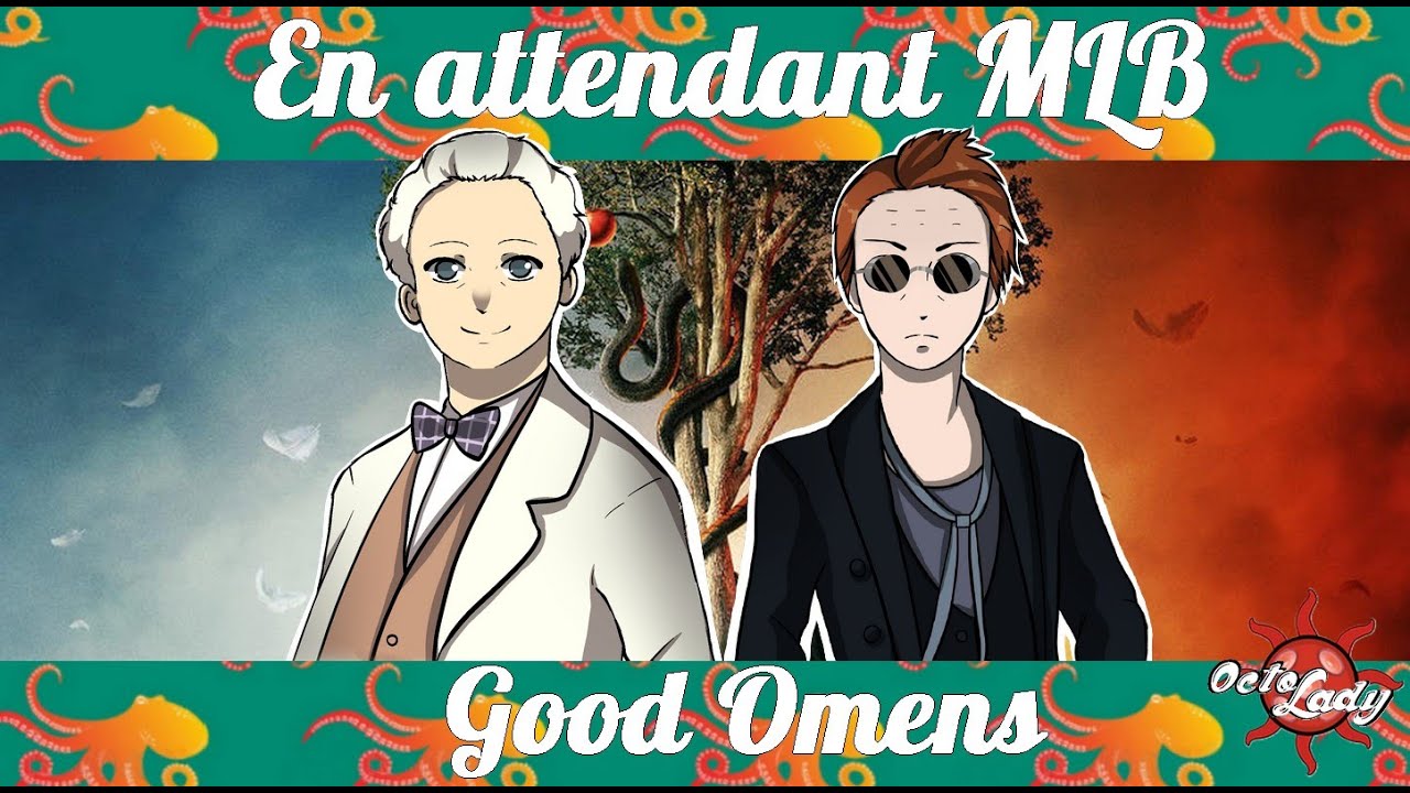 EN ATTENDANT MLB | SERIE : Good omens