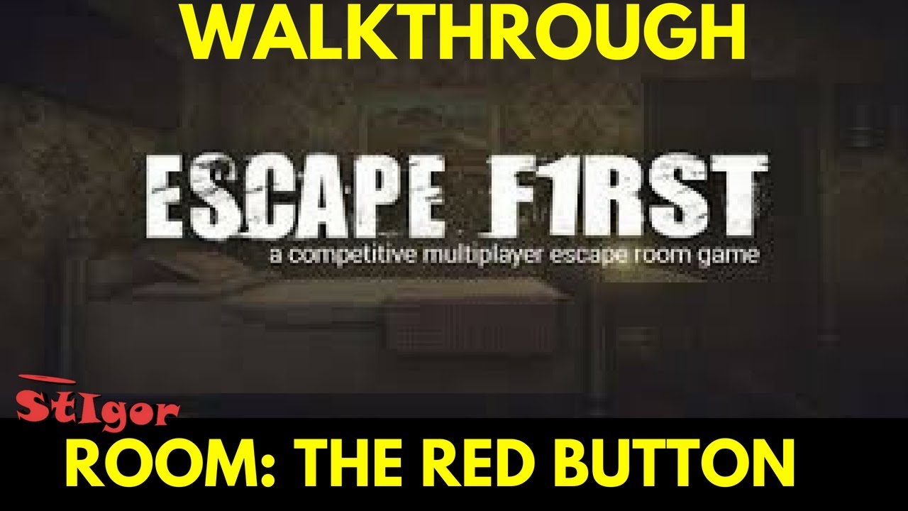 ESCAPE FIRST - ROOM: THE RED BUTTON - WALKTHROUGH