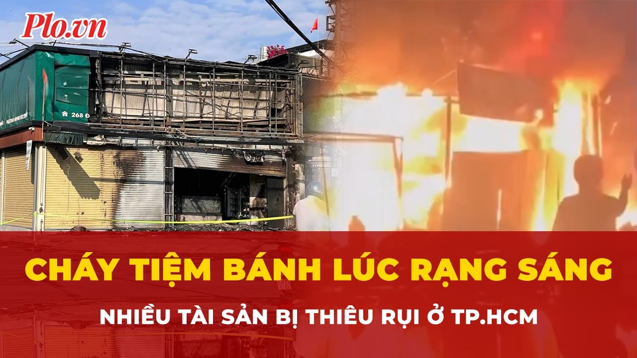 Cháy tiệm bánh lúc rạng sáng ở TP.HCM, nhiều tài sản bị thiêu rụi | Tin nhanh