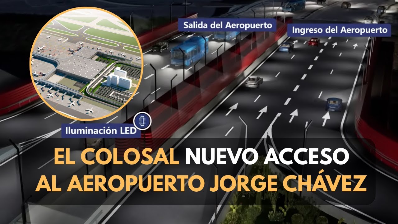 ASÍ SERÁN NUEVOS ACCESOS AL AEROPUERTO JORGE CHÁVEZ | Intercambio Vial Santa Rosa | CALLAO