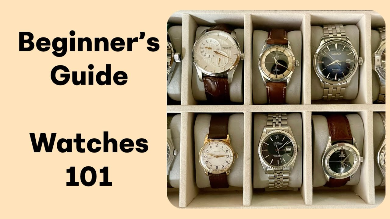 Beginner&rsquo;s Guide to Watches and Watch Collecting