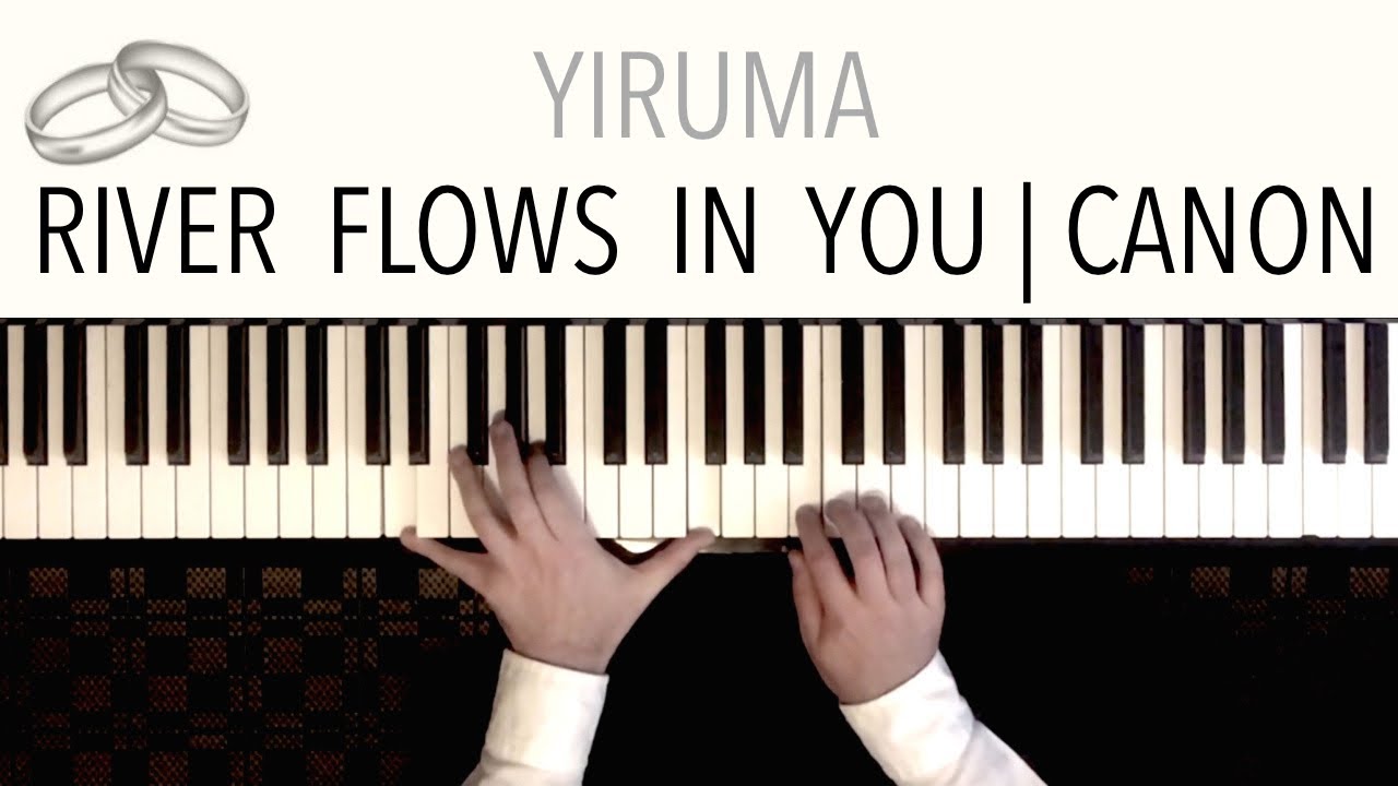 Yiruma - RIVER FLOWS IN YOU | CANON IN D (Wedding Version) - Paul Hankinson Piano Cover