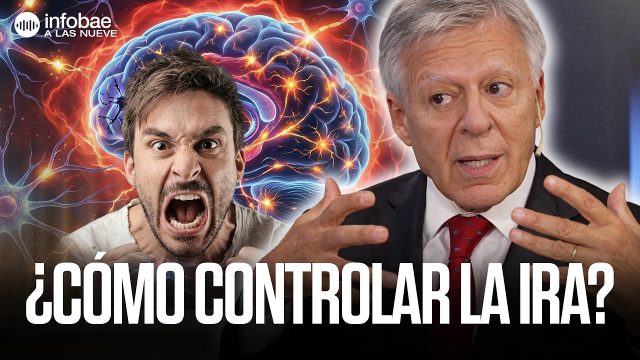 ¿CÓMO CONTROLAR la IRA? Por el Doctor López Rosetti en Infobae